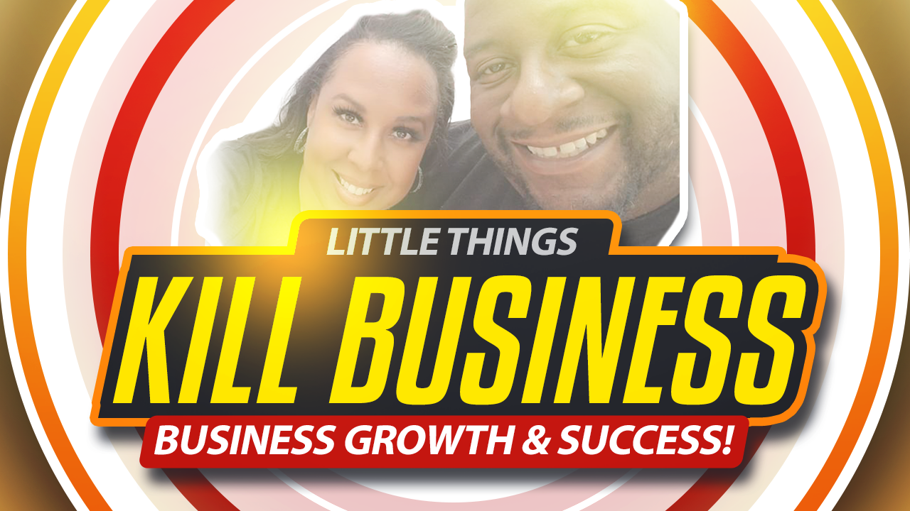 Little Things Kill Business Success – Market Standard Media